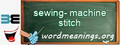 WordMeaning blackboard for sewing-machine stitch